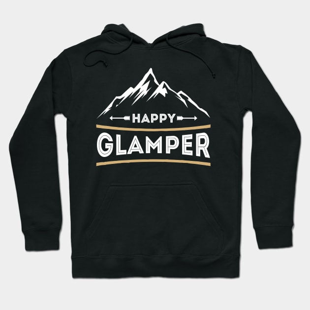 Happy Glamper - Glamping Funny Travel Summer Camping Hoodie by FabulousDesigns